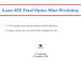 Laser-IFE Final Optics Mini-Workshop PowerPoint PPT Presentation