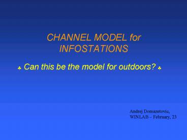CHANNEL MODEL for INFOSTATIONS