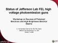 Status of Jefferson Lab FEL high voltage photoemission guns PowerPoint PPT Presentation