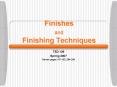 Finishes and Finishing Techniques PowerPoint PPT Presentation