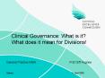 Clinical Governance: What is it What does it mean for Divisions PowerPoint PPT Presentation