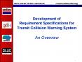 Development of Requirement Specifications for Transit Collision Warning System An Overview PowerPoint PPT Presentation