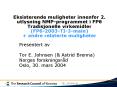 Eksisterende muligheter innenfor 2' utlysning NMPprogrammet i FP6 Tradisjonelle virkemidler FP62003T PowerPoint PPT Presentation