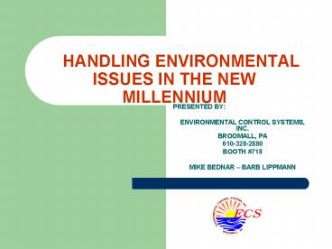HANDLING ENVIRONMENTAL ISSUES IN THE NEW MILLENNIUM