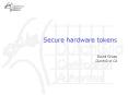 Secure hardware tokens PowerPoint PPT Presentation