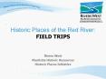 Historic Places of the Red River: FIELD TRIPS PowerPoint PPT Presentation