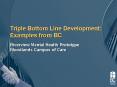 Triple Bottom Line Development: Examples from BC PowerPoint PPT Presentation