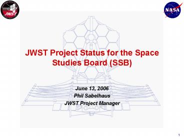 JWST Project Status for the Space Studies Board SSB