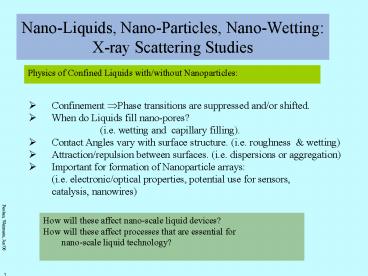 Nano-Liquids, Nano-Particles, Nano-Wetting: X-ray Scattering Studies