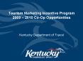 Tourism Marketing Incentive Program 2009 2010 CoOp Opportunities PowerPoint PPT Presentation