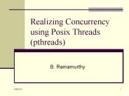 Realizing Concurrency using Posix Threads (pthreads)