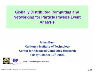 Globally%20Distributed%20Computing%20and%20Networking%20for%20Particle%20Physics%20Event%20Analysis