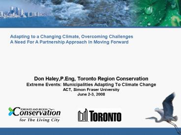 Don Haley,P'Eng, Toronto Region Conservation