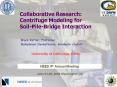 Collaborative Research: Centrifuge Modeling for SoilPileBridge Interaction PowerPoint PPT Presentation