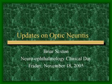 Updates on Optic Neuritis