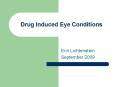 Drug Induced Eye Conditions PowerPoint PPT Presentation
