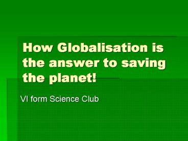 How Globalisation is the answer to saving the planet