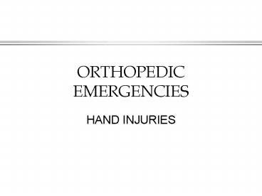 ORTHOPEDIC EMERGENCIES