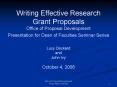 Writing Effective Research Grant Proposals Office of Proposal Development Presentation for Dean of F PowerPoint PPT Presentation