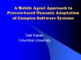 A Mobile Agent Approach to Process-based Dynamic Adaptation of Complex Software Systems PowerPoint PPT Presentation
