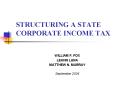 STRUCTURING A STATE CORPORATE INCOME TAX PowerPoint PPT Presentation