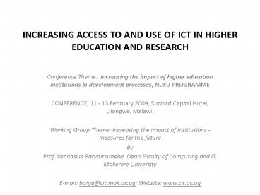 INCREASING ACCESS TO AND USE OF ICT IN HIGHER EDUCATION AND RESEARCH