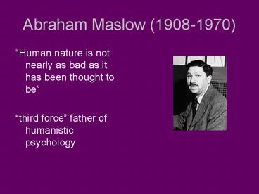 Abraham Maslow 19081970