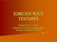 IGNEOUS ROCK TEXTURES PowerPoint PPT Presentation