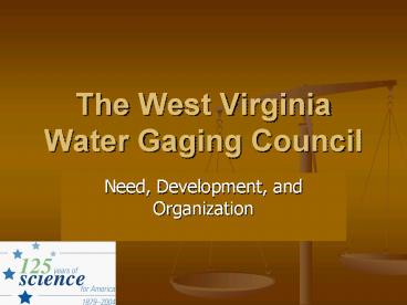 The West Virginia Water Gaging Council