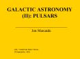 GALACTIC ASTRONOMY II: PULSARS PowerPoint PPT Presentation