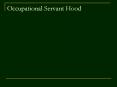 Occupational Servant Hood PowerPoint PPT Presentation