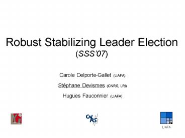 Robust Stabilizing Leader Election (SSS