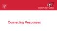 Connecting Responses PowerPoint PPT Presentation