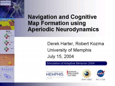 Navigation and Cognitive Map Formation using Aperiodic Neurodynamics
