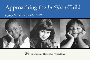 Approaching the In Silico Child