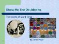 Show Me The Doubloons PowerPoint PPT Presentation