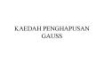 KAEDAH PENGHAPUSAN GAUSS PowerPoint PPT Presentation