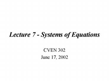 Lecture 7 Systems of Equations