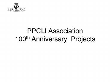 PPCLI Association 100th Anniversary Projects