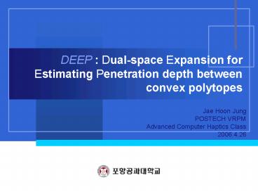 DEEP : Dualspace Expansion for Estimating Penetration depth between convex polytopes