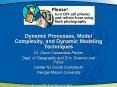Dynamic Processes, Model Complexity, and Dynamic Modeling Techniques PowerPoint PPT Presentation