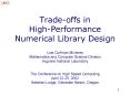 Trade-offs in High-Performance Numerical Library Design PowerPoint PPT Presentation
