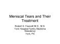 Meniscal Tears and Their Treatment PowerPoint PPT Presentation