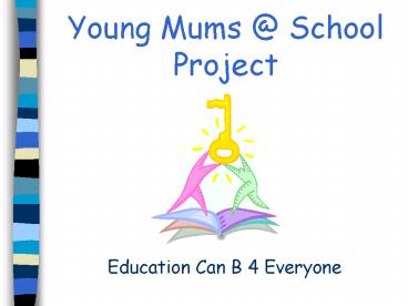 Young Mums School Project