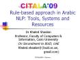 Rule-based approach in Arabic NLP: Tools, Systems and Resources PowerPoint PPT Presentation