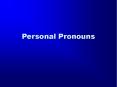 Personal Pronouns PowerPoint PPT Presentation