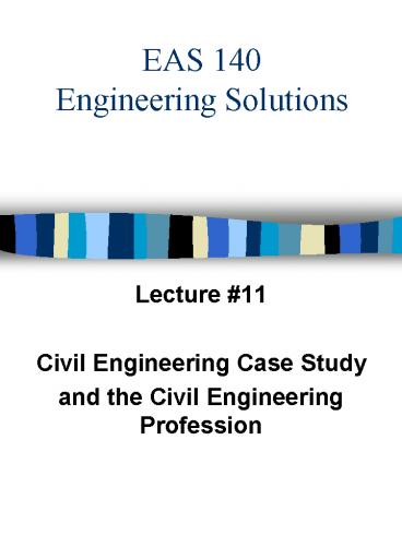 EAS 140 Engineering Solutions