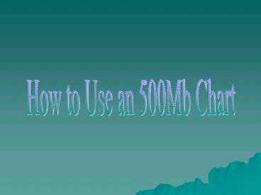 How to Use an 500Mb Chart