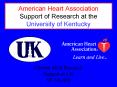 American Heart Association Support of Research at the University of Kentucky PowerPoint PPT Presentation
