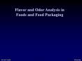 Flavor and Odor Analysis in Foods and Food Packaging PowerPoint PPT Presentation